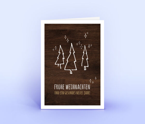 Schöne Weihnachtskarte mit Holz-Design "3 Tannenbäume" 2453